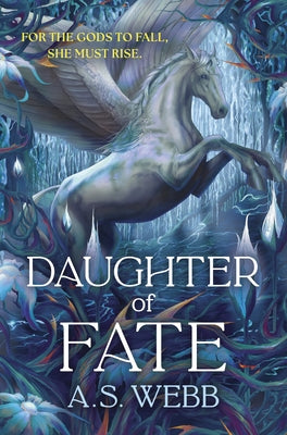 Daughter of Fate: A Dark Pantheon Novel by Webb, A. S.