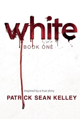 White by Kelley, Patrick Sean