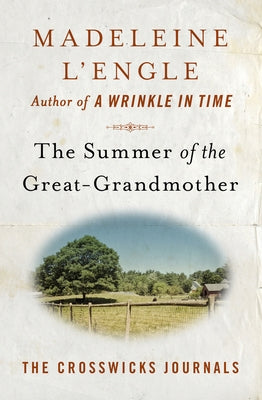 The Summer of the Great-Grandmother by L'Engle, Madeleine