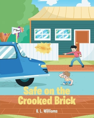 Safe on the Crooked Brick by Williams, V. L.