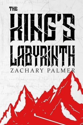 The King's Labyrinth by Palmer, Zachary