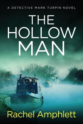 The Hollow Man: A Detective Mark Turpin crime thriller by Amphlett, Rachel