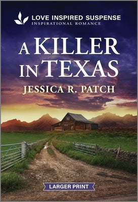 A Killer in Texas by Patch, Jessica R.