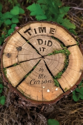 Time Did It: A Family Saga by Carson, Ute