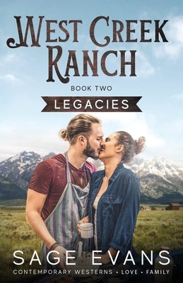 Legacies: A Modern Western Romance by Evans, Sage