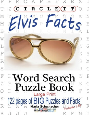 Circle It, Elvis Facts, Word Search, Puzzle Book by Lowry Global Media LLC