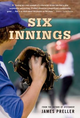 Six Innings: A Game in the Life by Preller, James