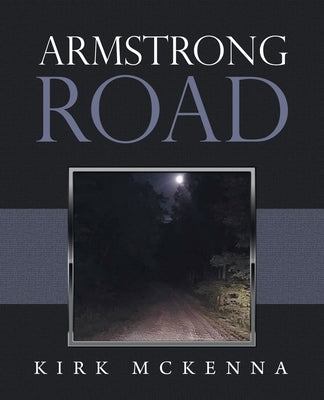 Armstrong Road by McKenna, Kirk