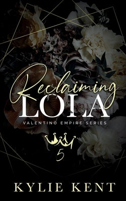 Reclaiming Lola by Kent, Kylie