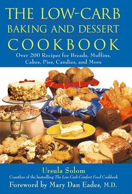 The Low-Carb Baking and Dessert Cookbook by Solom, Ursula