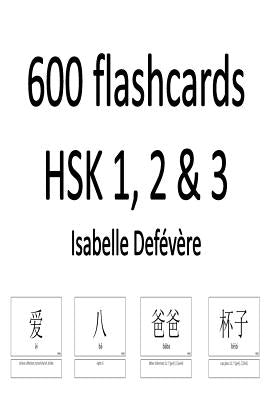 600 flashcards HSK 1, 2 & 3 by Defevere, Isabelle