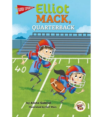 Good Sports Elliot Mack, Quarterback by Gabriel