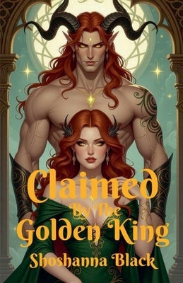 Claimed By The Golden King by Black, Shoshanna