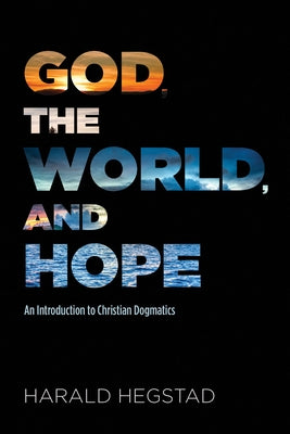 God, the World, and Hope by Hegstad, Harald