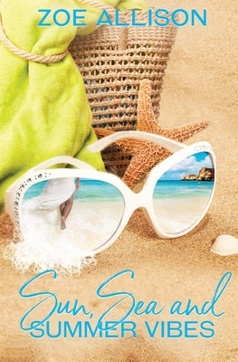 Sun, Sea and Summer Vibes by Allison, Zoe