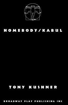 Homebody/Kabul by Kushner, Tony