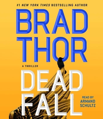 Dead Fall: A Thriller by Thor, Brad