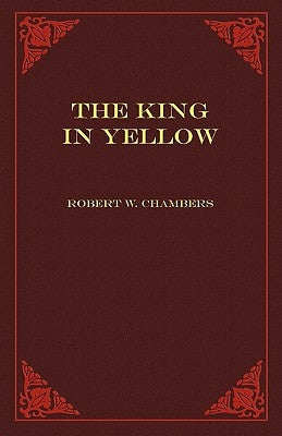 The King in Yellow by Chambers, Robert W.