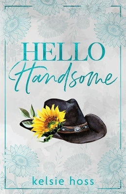 Hello Handsome by Hoss, Kelsie