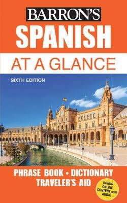 Spanish at a Glance: Foreign Language Phrasebook & Dictionary by Stein, Gail