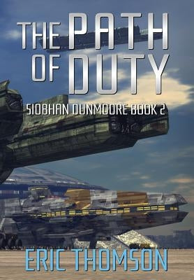 The Path of Duty by Thomson, Eric