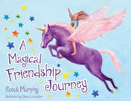 A Magical Friendship Journey by Murphy, Scout