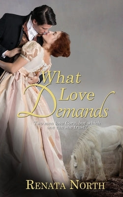 What Love Demands by North, Renata