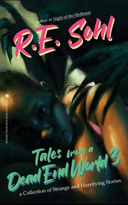 Tales From A Dead End World Volume 3 by Sohl, R. E.