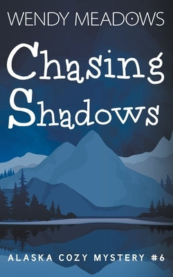 Chasing Shadows by Meadows, Wendy