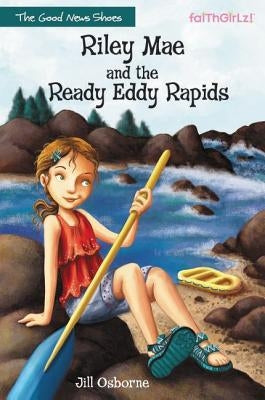 Riley Mae and the Ready Eddy Rapids by Osborne, Jill