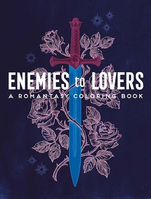 Enemies to Lovers: A Romantasy Coloring Book by Bidault, Ana