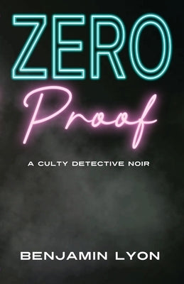 Zero Proof by Lyon, Benjamin