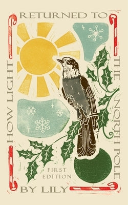 How Light Returned to the North Pole by Lily