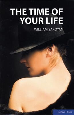 The Time of Your Life by Saroyan, William