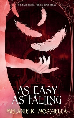 As Easy as Falling by Moschella, Melanie K.