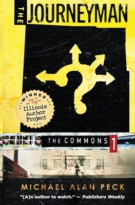 The Journeyman: The Commons, Book 1 by Peck, Michael