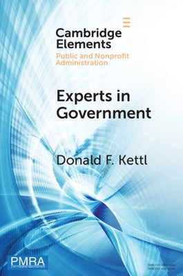 Experts in Government: The Deep State from Caligula to Trump and Beyond by Kettl, Donald F.