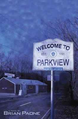 Welcome To Parkview by Paone, Brian