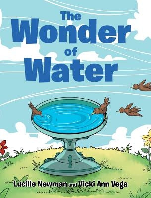 The Wonder of Water by Newman, Lucille