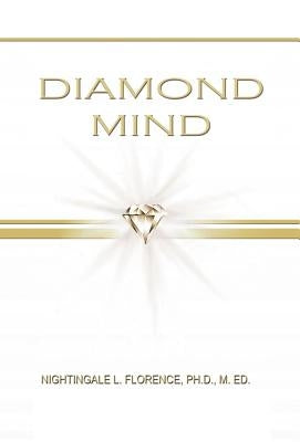 Diamond Mind: The Intelligent, Synergistic Approach to Science and Spirituality by Florence Ph. D. M. Ed, Nightingale L.