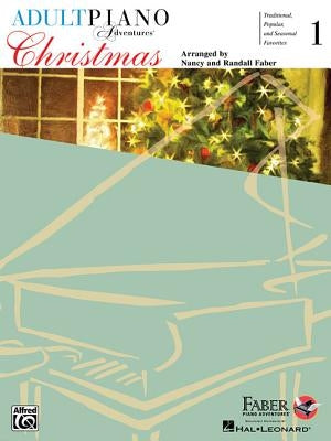 Adult Piano Adventures Christmas - Book 1 (Book/Online Audio) by Faber, Nancy