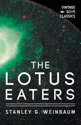 The Lotus Eaters by Weinbaum, Stanley G.