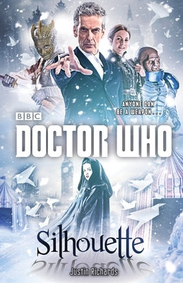 Doctor Who: Silhouette: A Novel by Richards, Justin