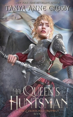 The Queen's Huntsman by Crosby, Tanya Anne