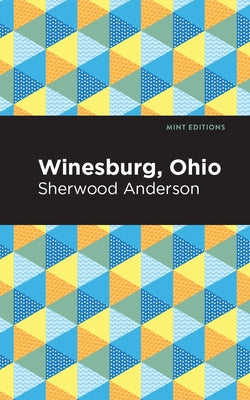 Winesburg, Ohio by Anderson, Sherwood