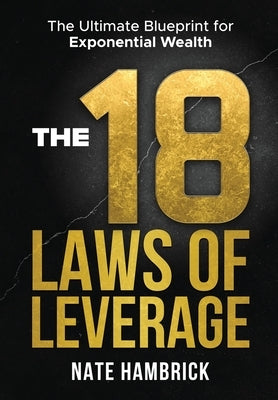 The 18 Laws of Leverage by Hambrick, Nate
