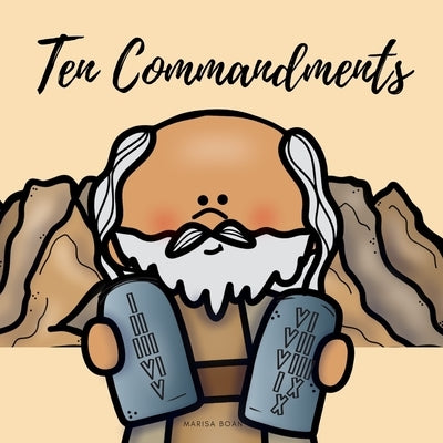 Ten Commandments For Kids: Ten Commandments Picture Book for Catholic Children by Boan, Marisa