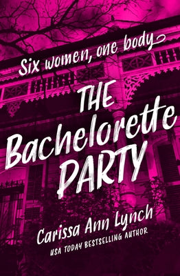 The Bachelorette Party by Lynch, Carissa Ann