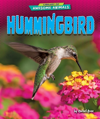 Hummingbird by Rose, Rachel