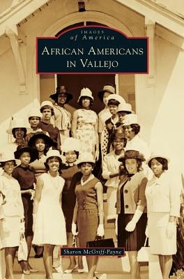 African Americans in Vallejo by McGriff-Payne, Sharon